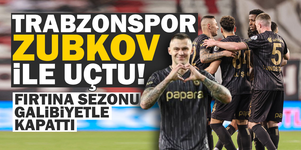 Trabzonspor Zubkov ile uçtu! Onvo Antalyaspor 0-2 Trabzonspor
