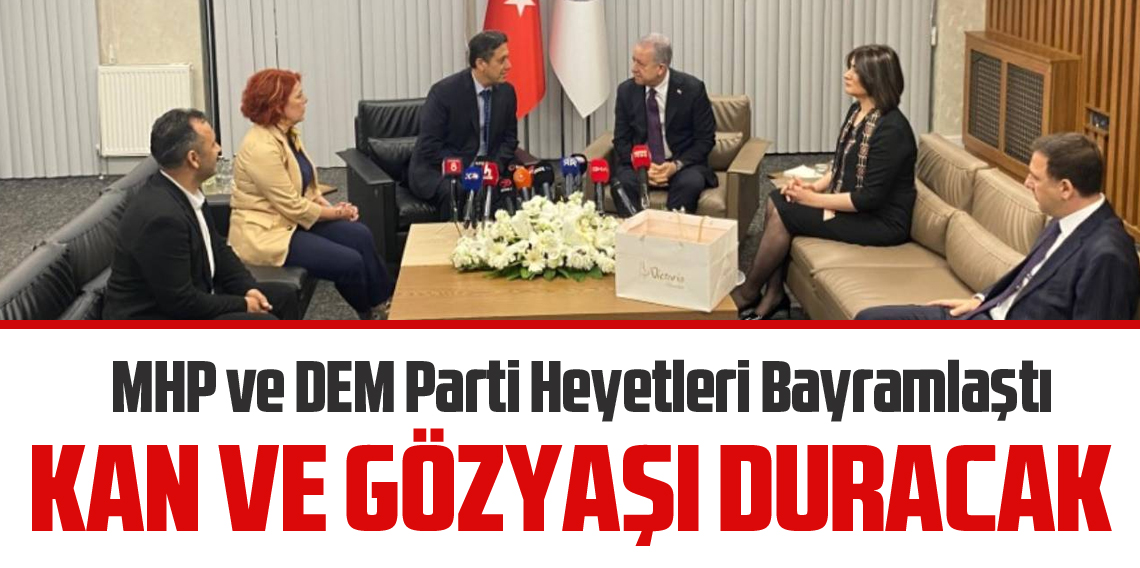 MHP, DEM Parti ile bayramlaştı
