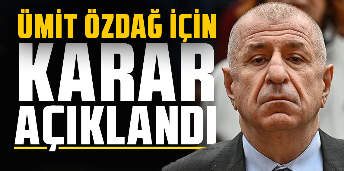 Ümit Özdağ'ın tutukluluğuna devam kararı