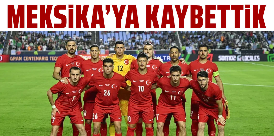 A Milli Futbol Takımı ikinci hazırlık maçında Meksika'ya yenildi