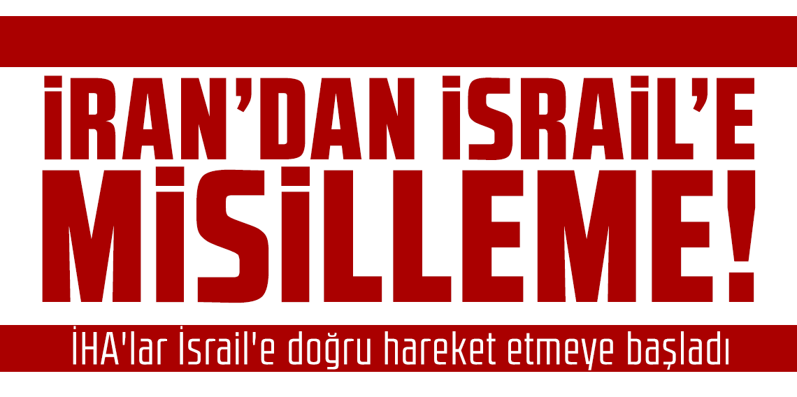 İran'dan İsrail'e misilleme! 100'den fazla...