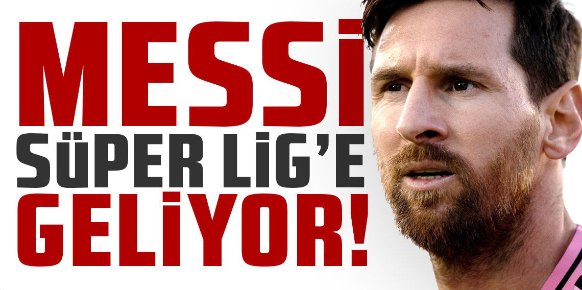 Bu gerçekleşirse dünyanın gözü Türkiye’de olacak… Messi Süper Lig'e geliyor!