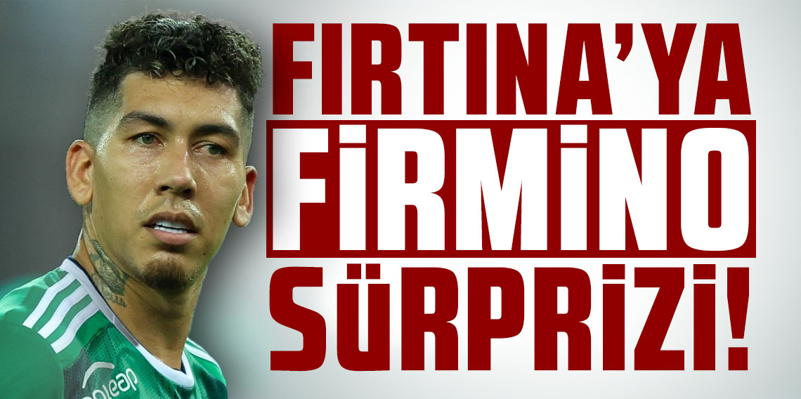 Trabzonspor'dan Roberto Firmino sürprizi!