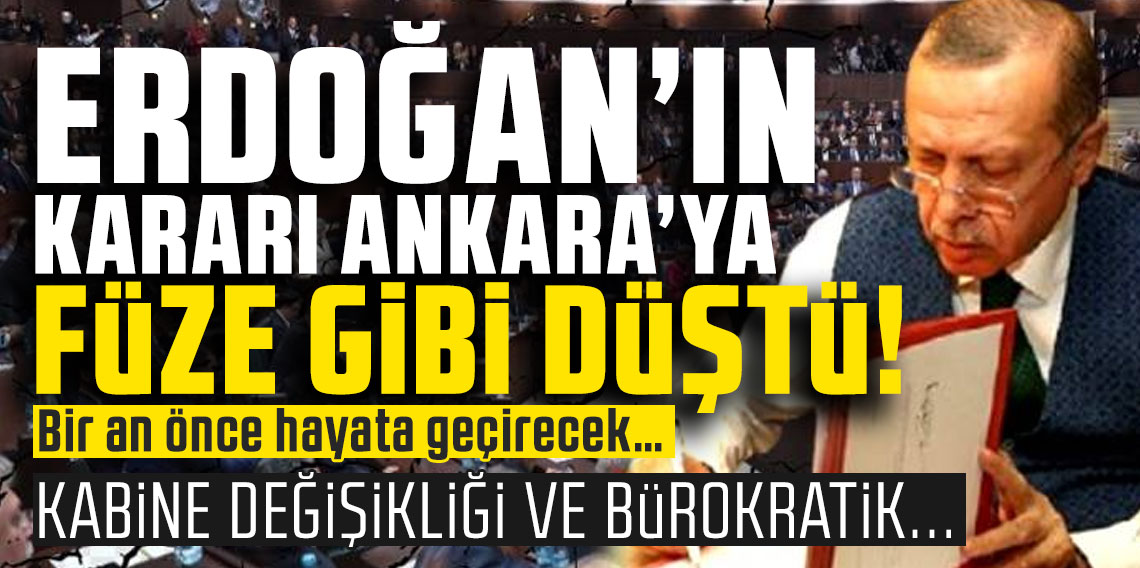 Erdoğan’ın kararı Ankara’ya füze gibi düştü! Bir an önce hayata geçirecek…