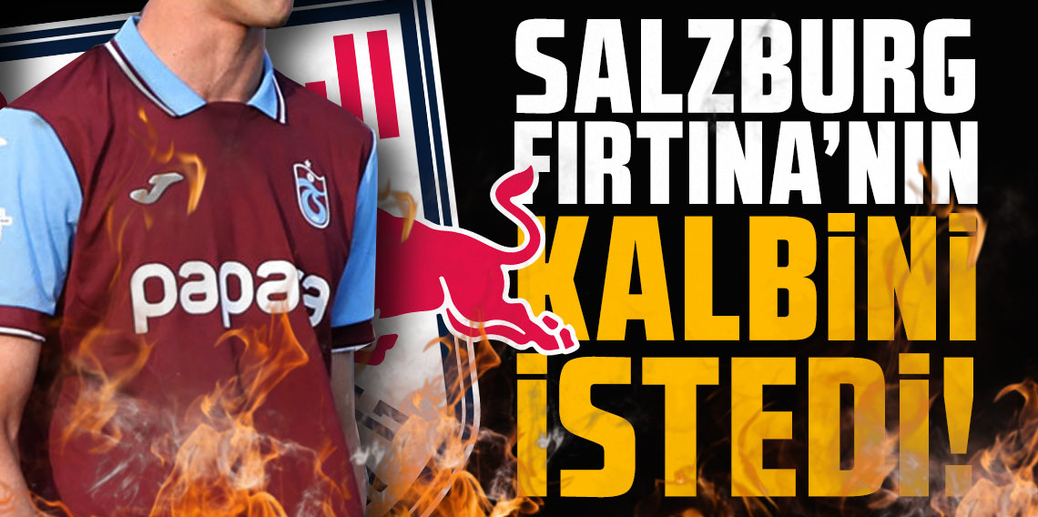 Salzburg, Trabzonspor'un kalbini istedi!