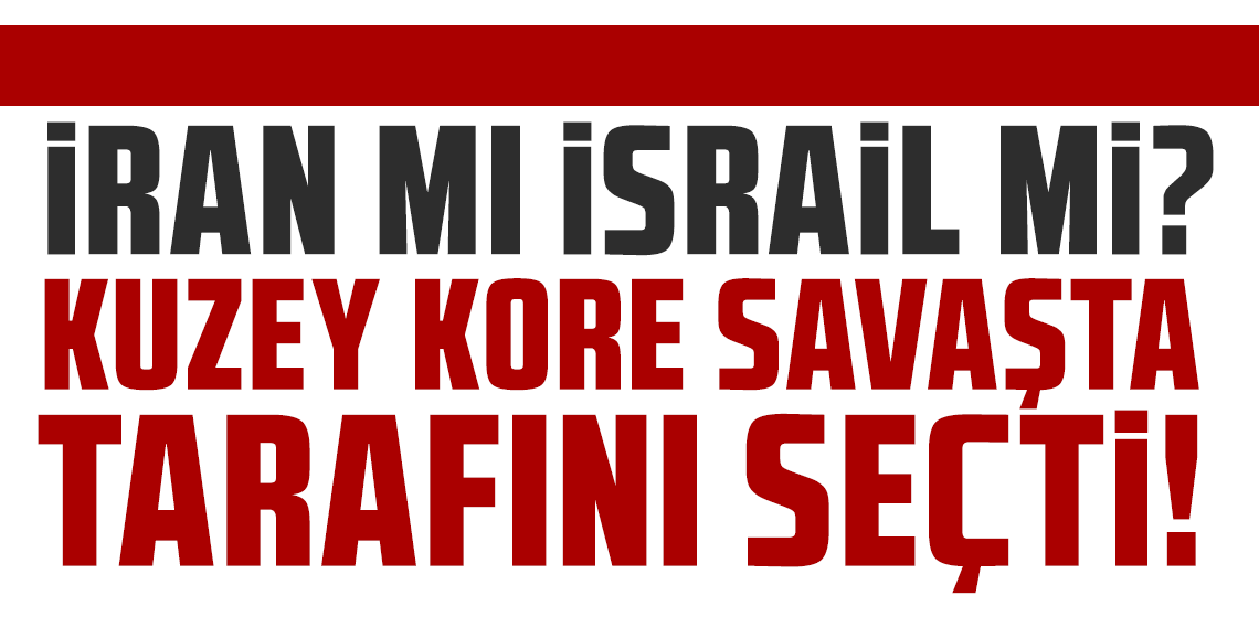 İran mı İsrail mi? Kuzey Kore savaşta tarafını seçti! Kim Jong-un'dan destek mesajı!