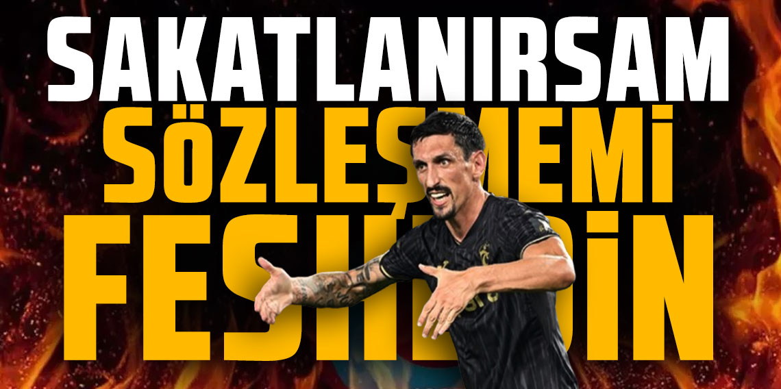 Stefan Savic: Sakatlanırsam sözleşmemi feshedin