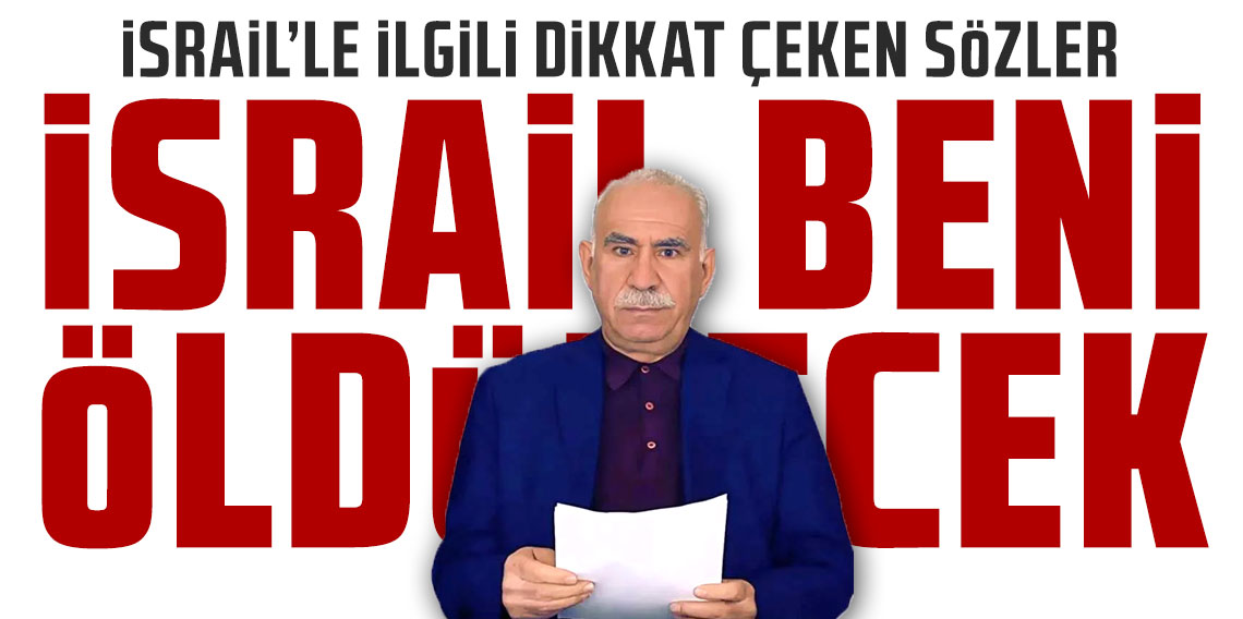 Abdullah Öcalan: İsrail beni öldürecek
