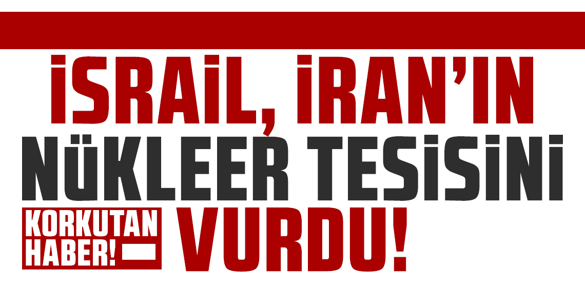 İsrail-İran savaşında 9. gün! İsrail, İran'ın İsfahan'daki nükleer tesisini vurdu