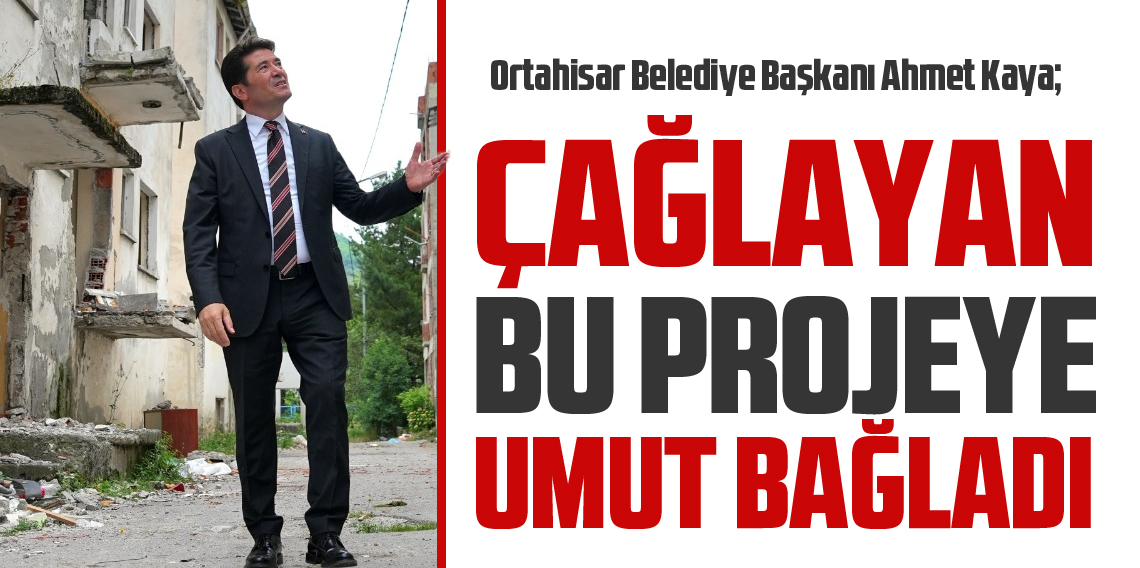 Ahmet Kaya; Çağlayan Bu Proje Umut Bağladı