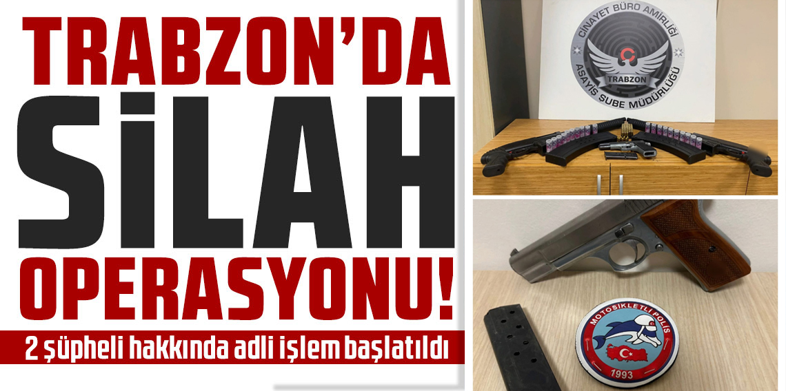 Trabzon’da Silah Operasyonu: Ruhsatsız Tabanca ve Tüfek Ele Geçirildi