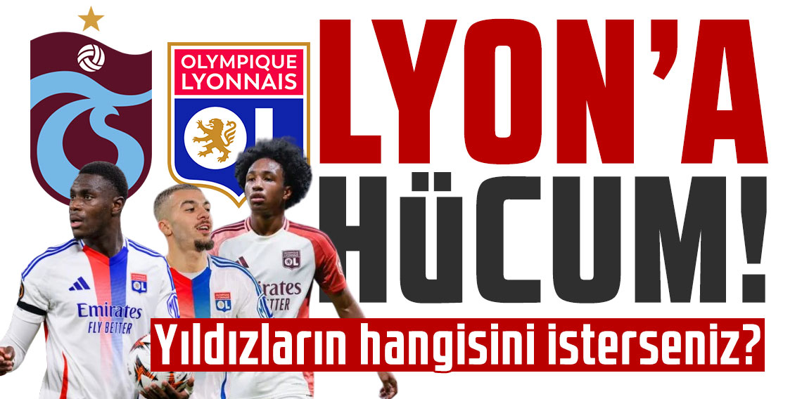 Lyon'a hücum! Yıldızların hangisini isterseniz?