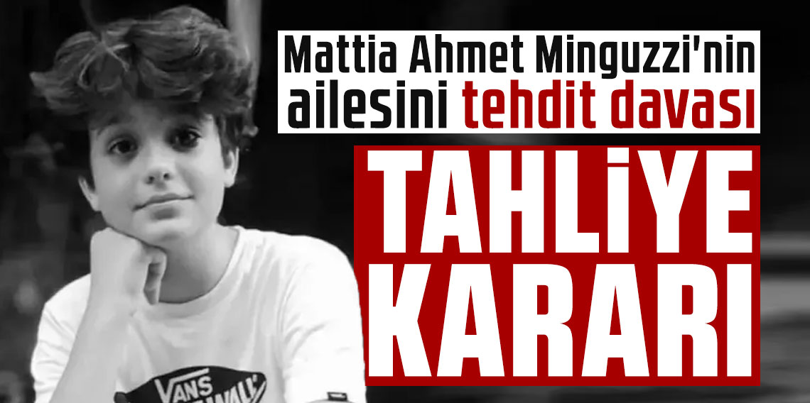 Mattia Ahmet Minguzzi'nin ailesini tehdit davası: İki sanığın tahliyesi istendi