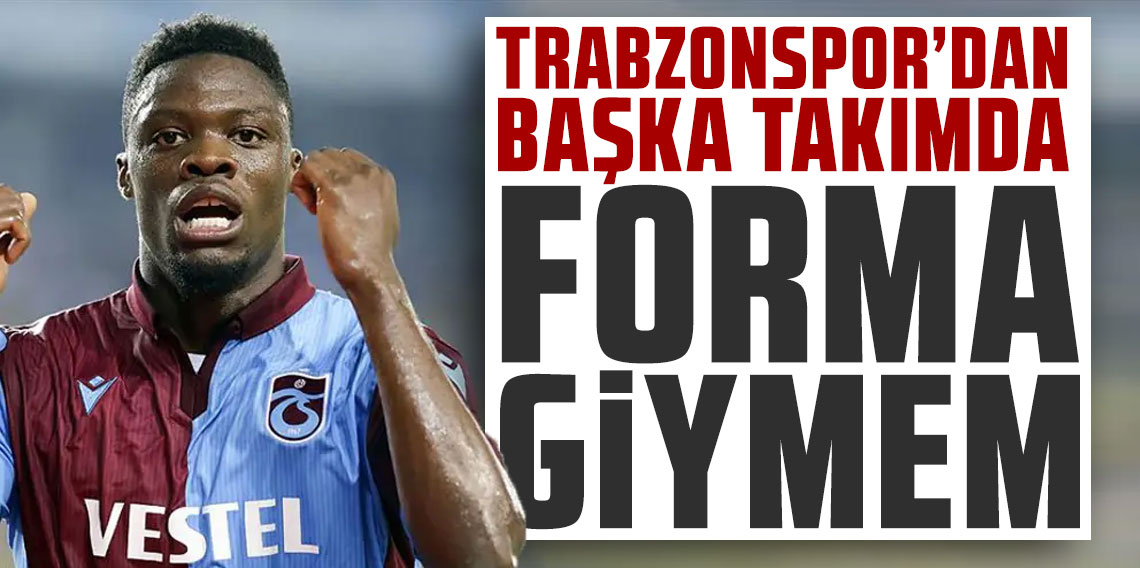 Caleb Ekuban: Trabzonspor’dan başka takımda forma giymem