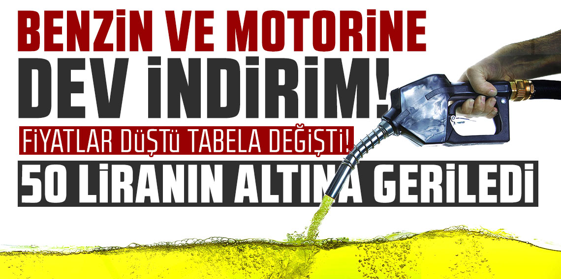Benzin ve motorine dev indirim! Fiyatlar düştü tabela değişti 50 liranın altına geriledi