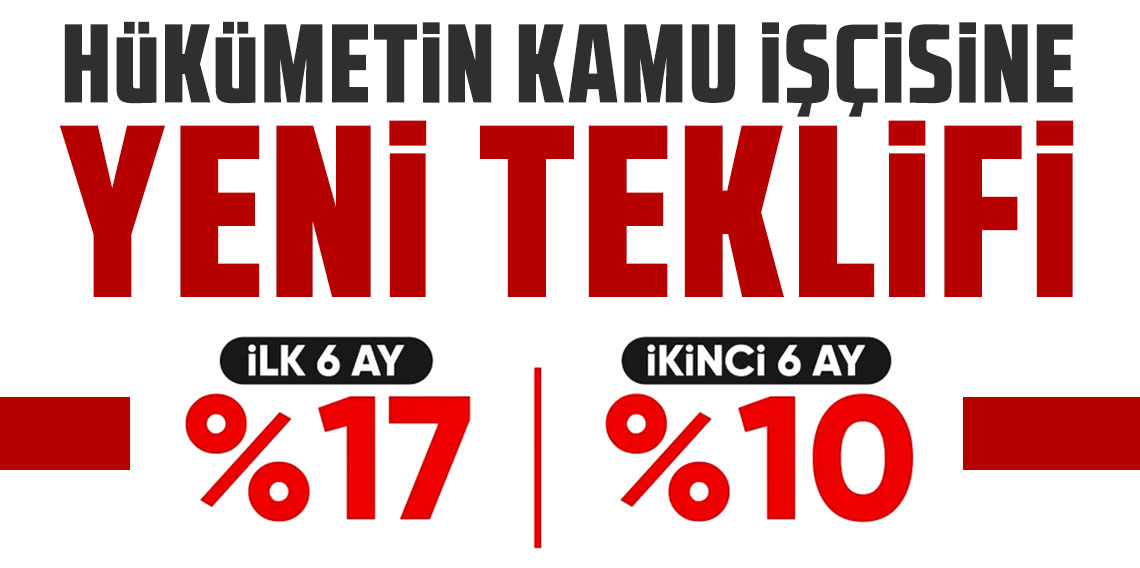 Kamu işçileri için ikinci zam teklifi verildi! Yüzbinlerce kişiyi ilgilendiriyor...
