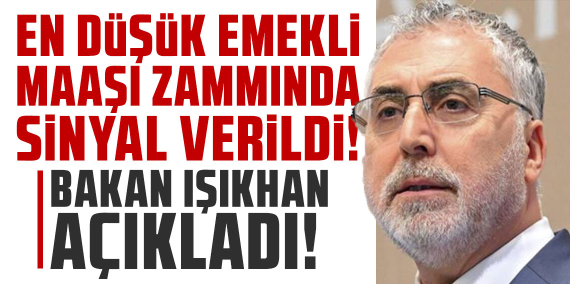 En düşük emekli maaşı zammında sinyal verildi! Bakan Vedat Işıkhan açıkladı...