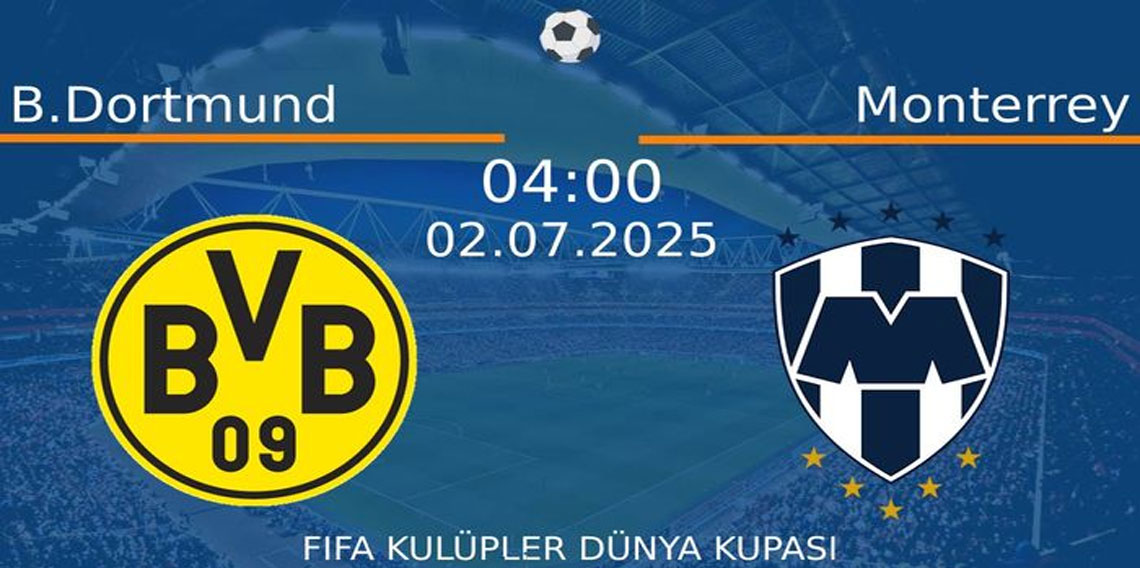 Borussia Dortmund - Monterrey maçı TRT Spor’da