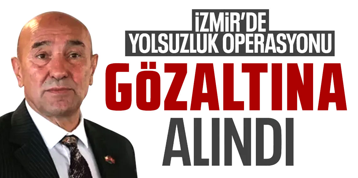 Tunç Soyer gözaltına alındı