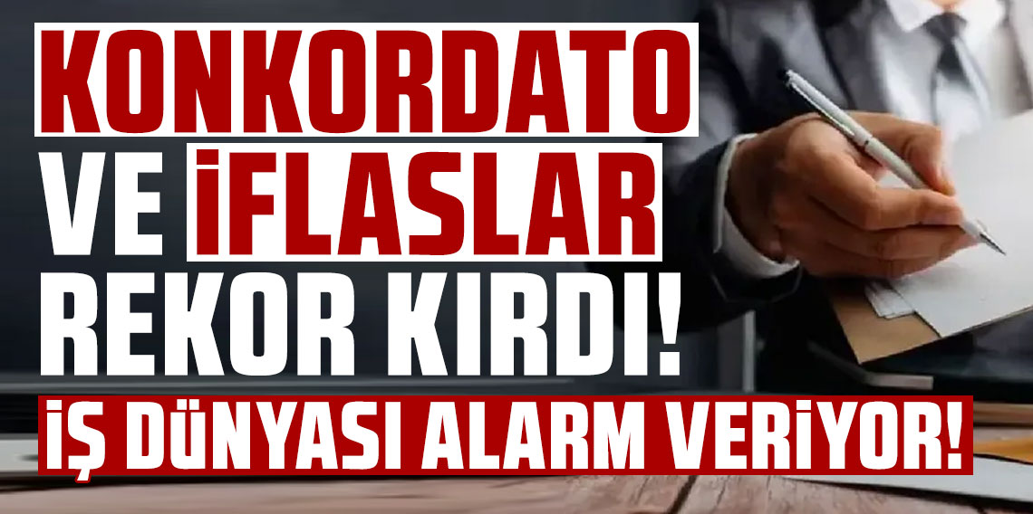 Konkordato ve iflaslar rekor kırdı! İş dünyası alarm veriyor