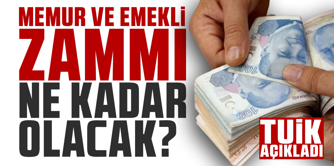 Memur ve emekli zammı ne kadar olacak?