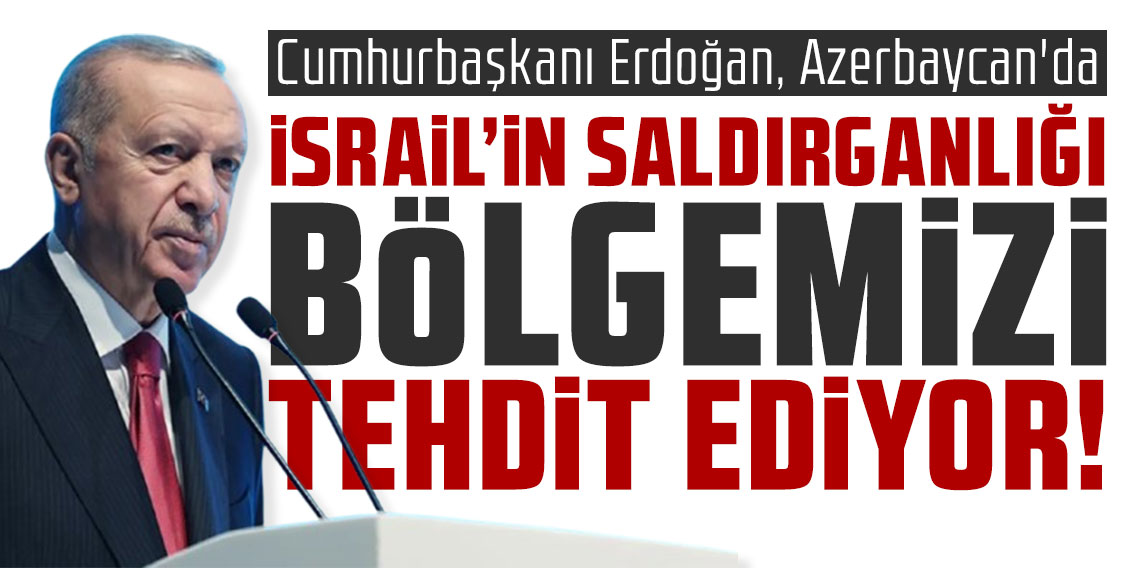 Cumhurbaşkanı Erdoğan, Azerbaycan'da: 