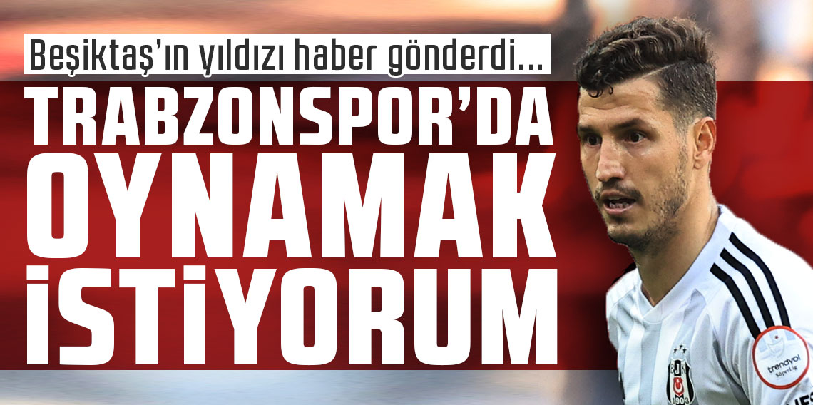 Salih Uçan: 'Trabzonspor'da oynamak istiyorum'
