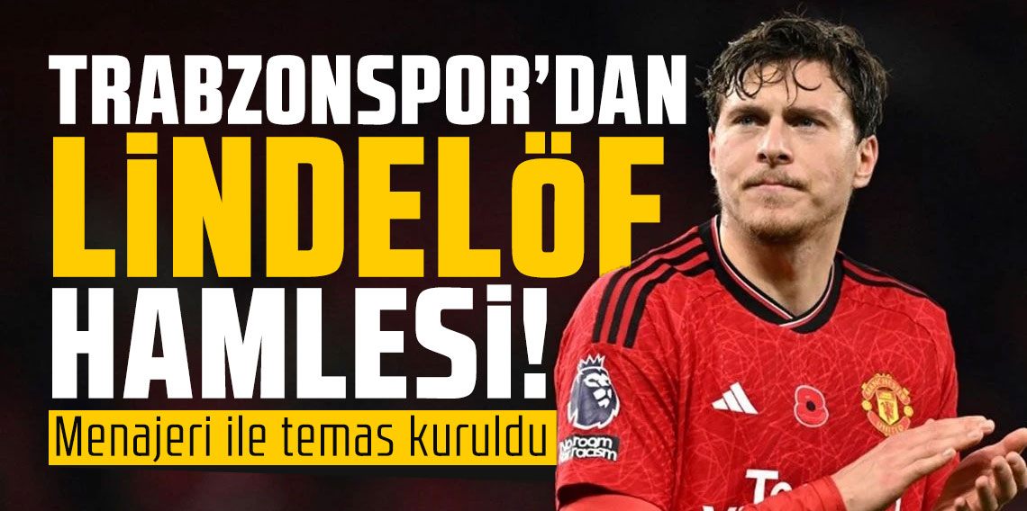 Trabzonspor'dan Victor Lindelöf hamlesi! Menajeri ile temas kuruldu