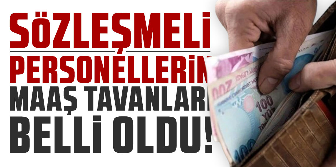 Sözleşmeli personellerin maaş tavanları belli oldu!