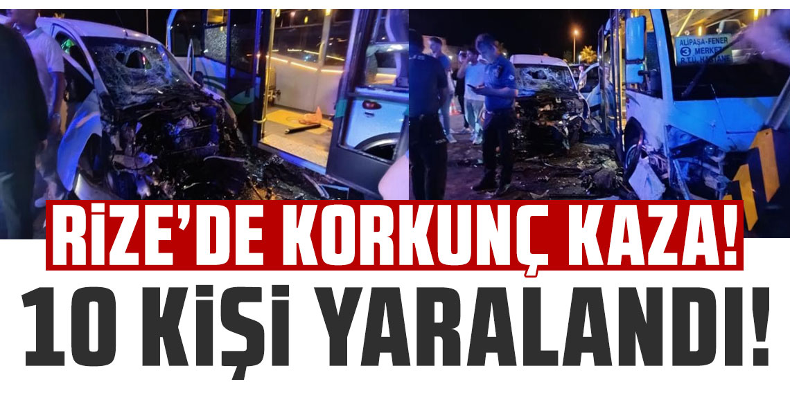 Rize'de minibüs ile hafif ticari araç çarpıştı: 10 yaralı