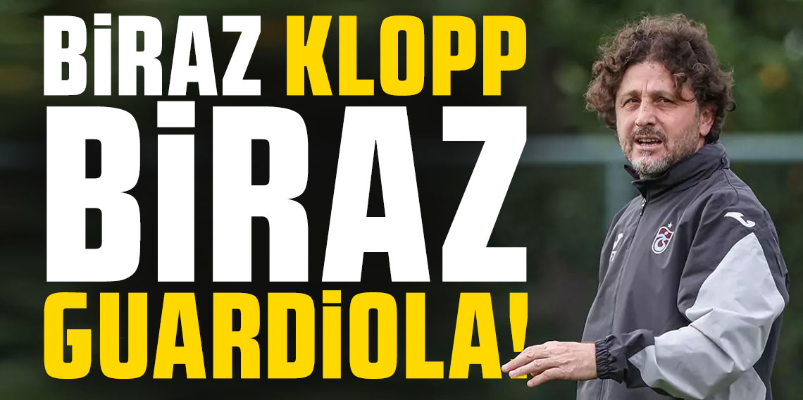 Biraz Klopp, Biraz Guardiola!