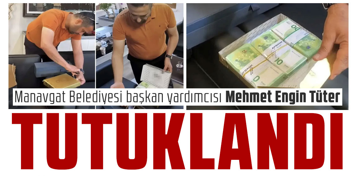 Manavgat Belediyesi başkan yardımcısı Mehmet Engin Tüter tutuklandı