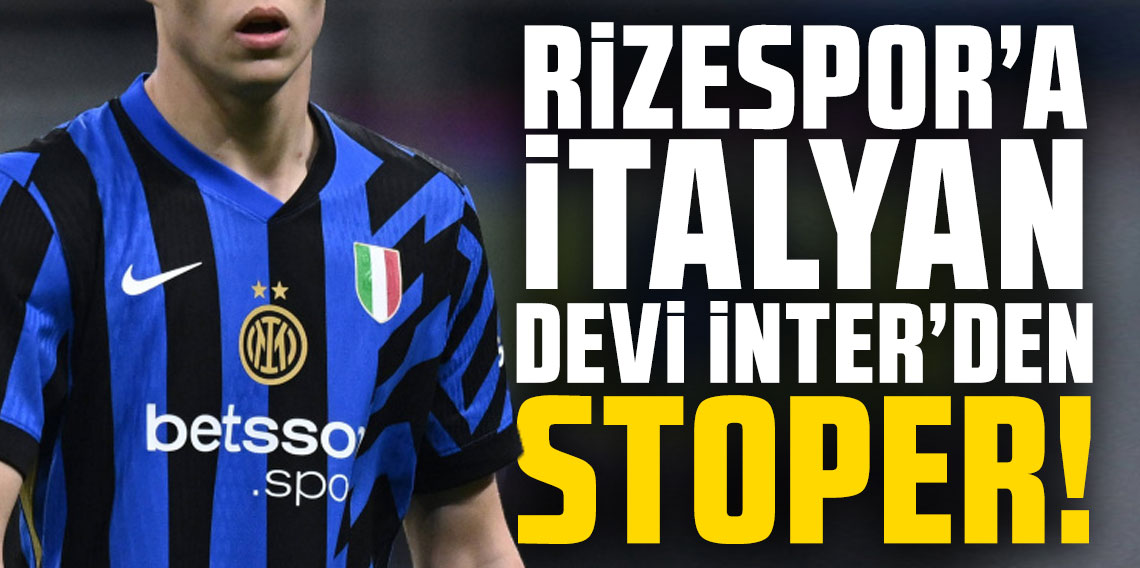 Rizespor’a İtalyan devi İnter’den stoper!