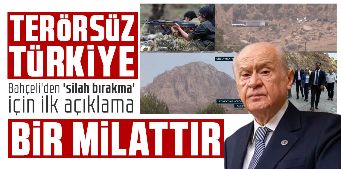 Bahçeli'den 'silah bırakma' için ilk açıklama: Bir milattır