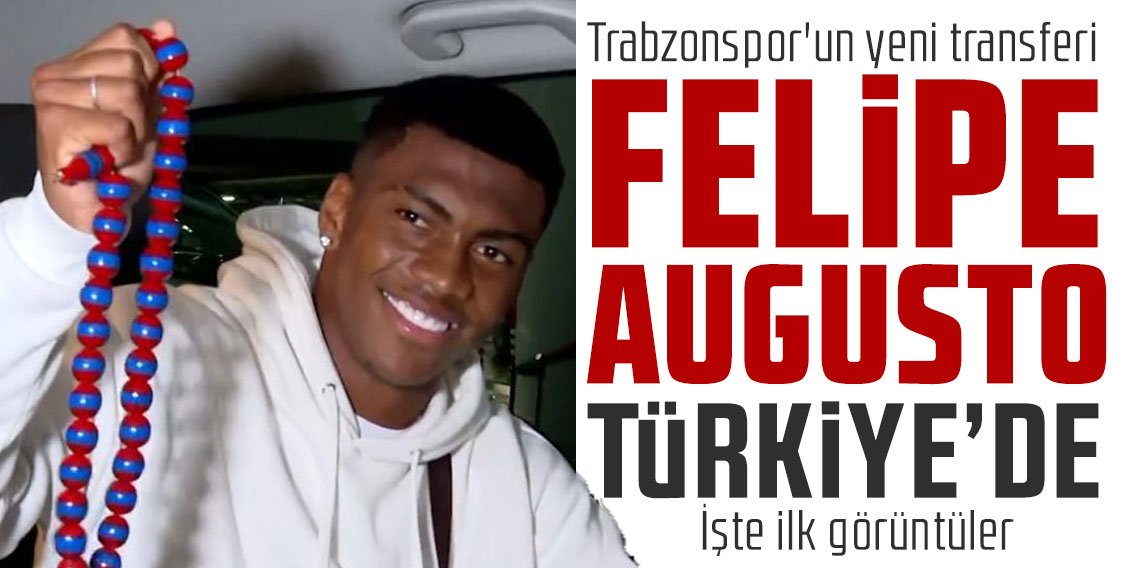 Trabzonspor'un yeni transferi Felipe Augusto Türkiye'de! İşte ilk görüntüler