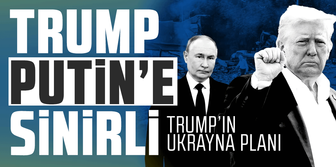 ABD lideri Trump'tan yeni Ukrayna planı: Putin'e çok sinirli!