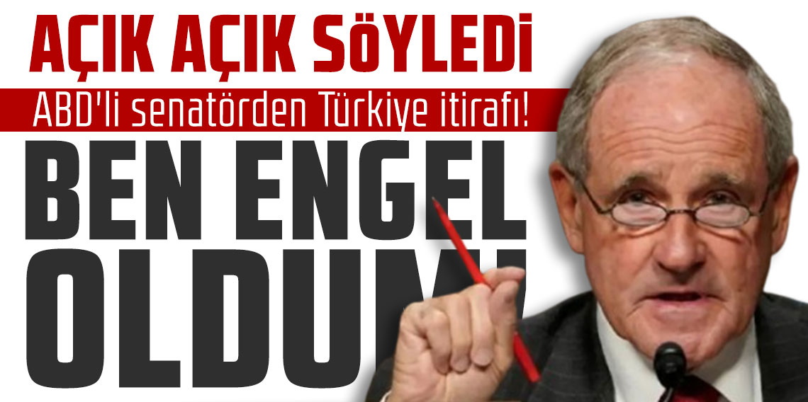 Açık açık söyledi: Ben engel oldum! ABD'li senatörden Türkiye itirafı!