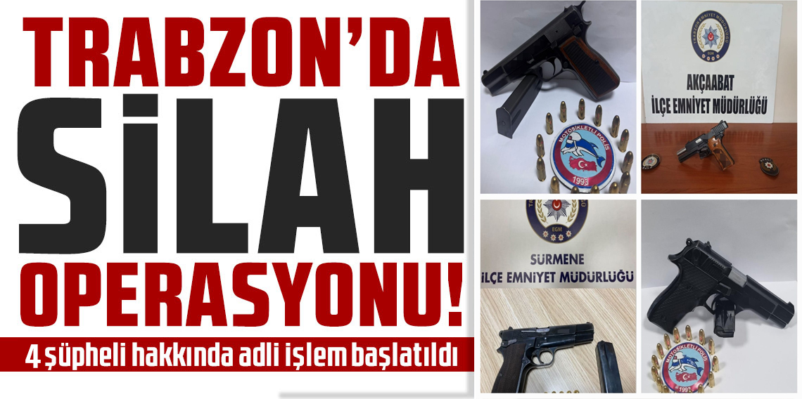Trabzon'da Ruhsatsız Silah Operasyonu