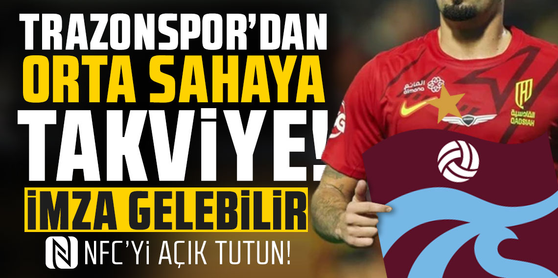 Trabzonspor'dan orta sahaya takviye! Transferinde sona gelindi