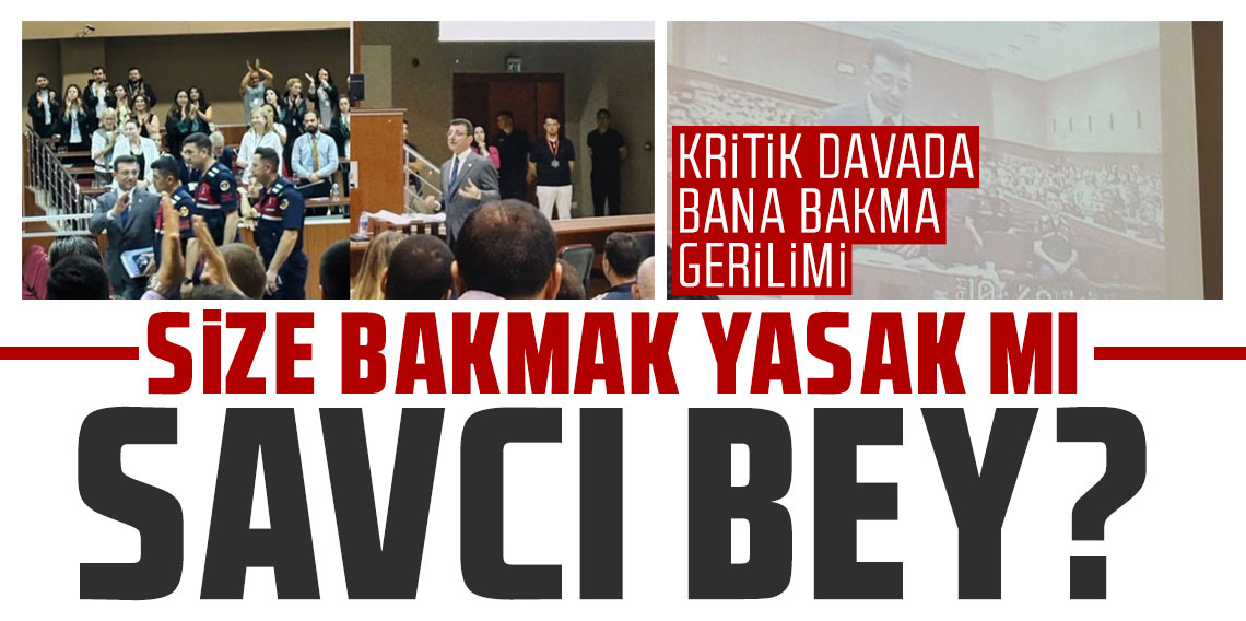 Savcı: 'Bana bakarak konuşma'! Ekrem İmamoğlu: 'Size bakmak yasa mı savcı bey?'