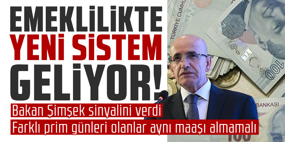 Emeklilikte yeni sistem geliyor! Bakan Şimşek sinyalini verdi: Farklı prim günleri olanlar aynı maaşı almamalı