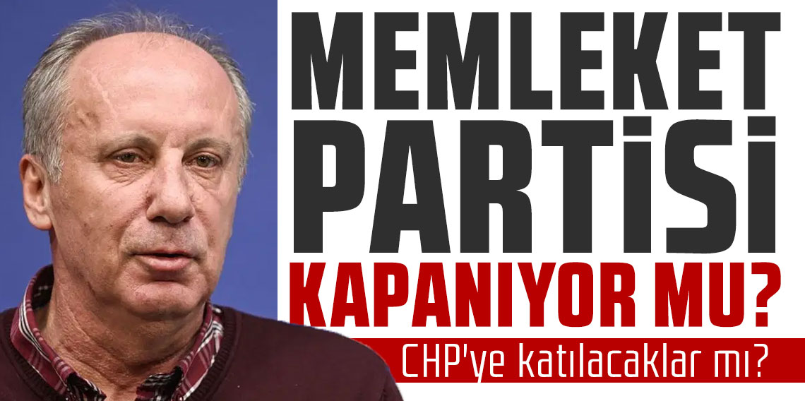 Memleket Partisi'nden partiyi kapatma kararı: CHP'ye katılacaklar mı?