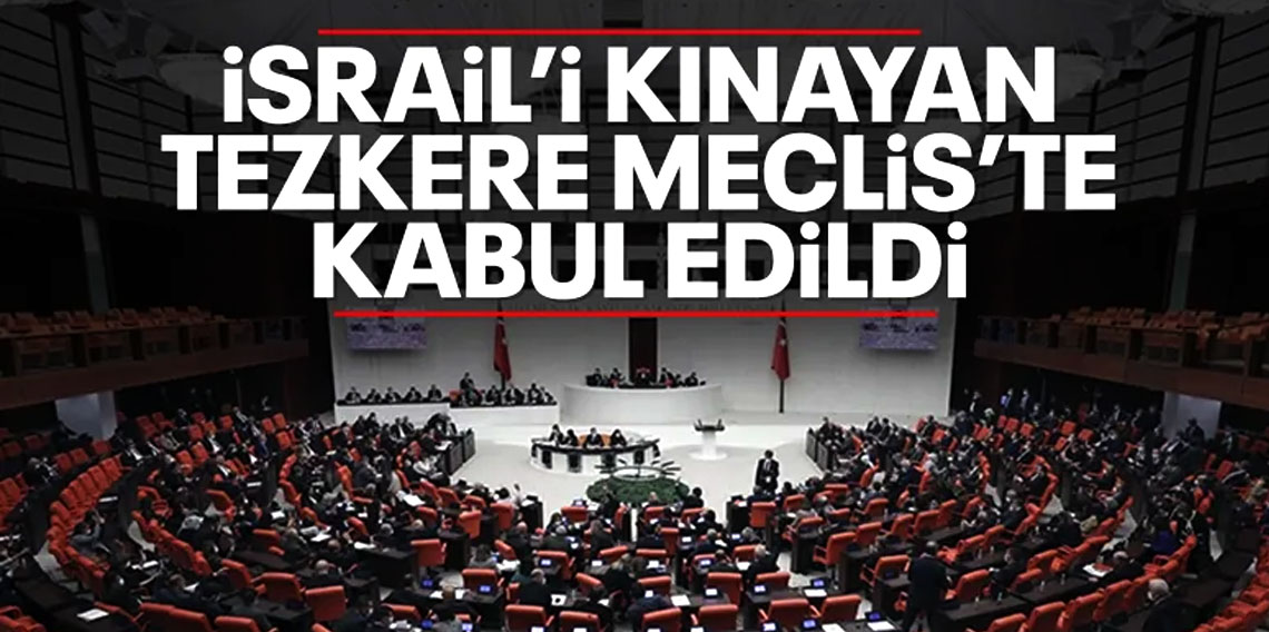 İsrail'in Suriye'deki saldırılarına karşı TBMM tezkeresi onaylandı!