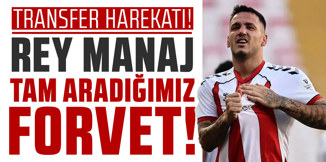 Rey Manaj tam aradığımız forvet!