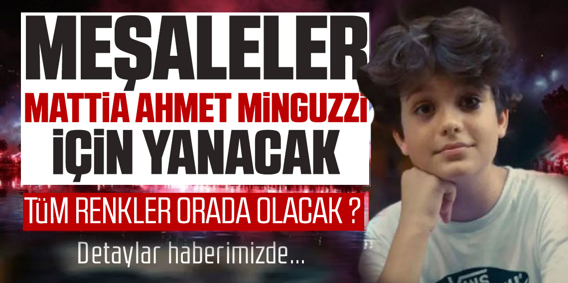 Meşaleler Mattia Ahmet Minguzzi İçin Yanacak