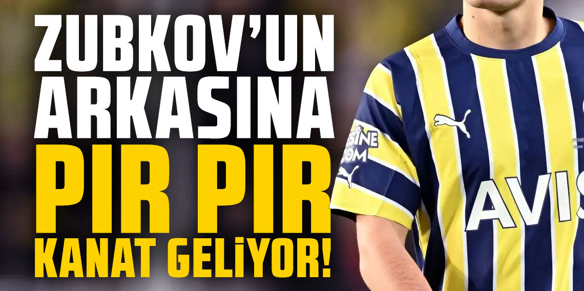 Zubkov'un arkasına pır pır kanat geliyor!