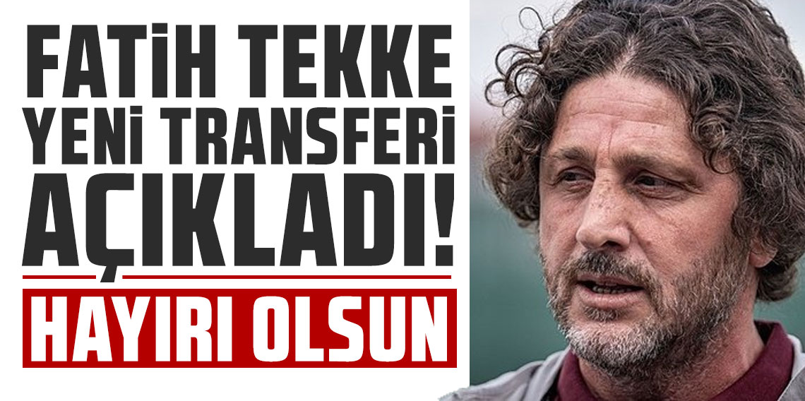 Fatih Tekke yeni transferi açıkladı!