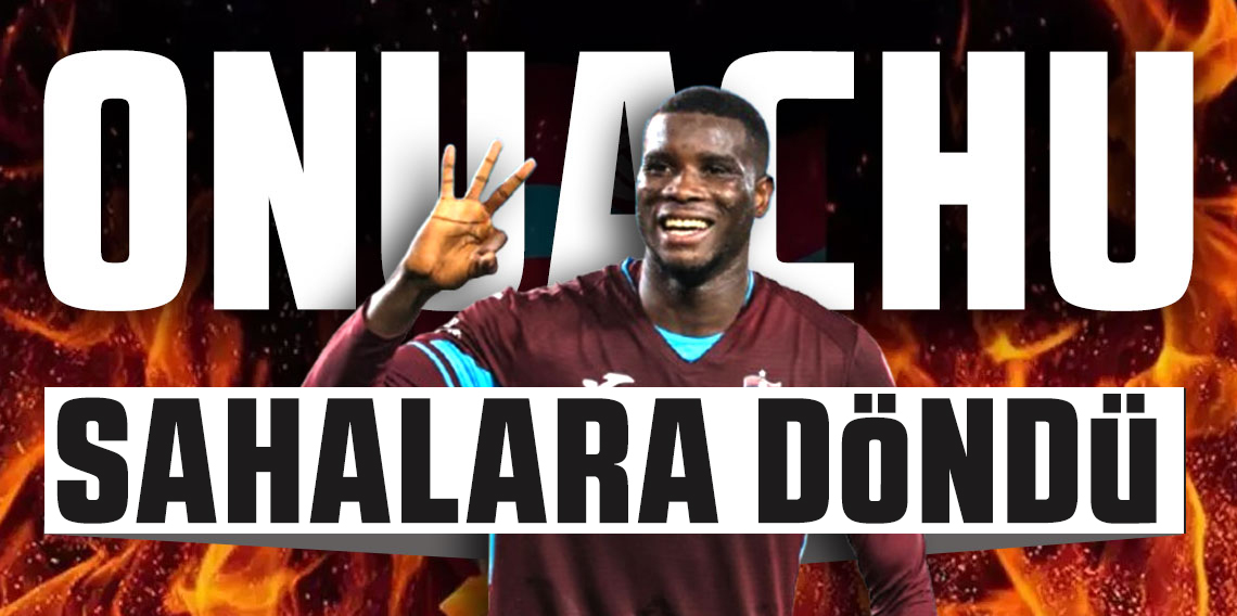 Paul Onuachu Yeşil Sahalara Döndü