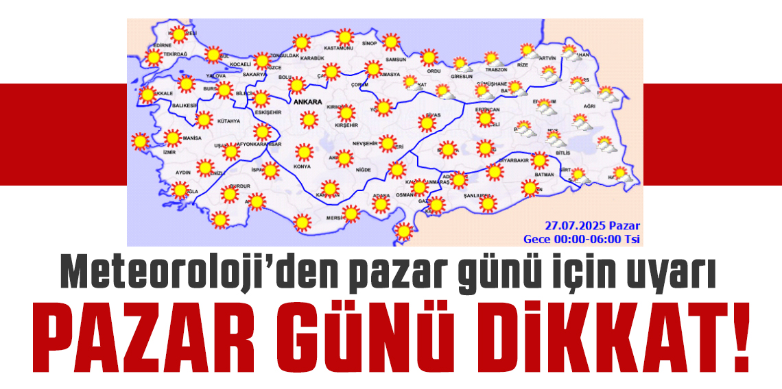 Meteoroloji pazar günü için uyardı: Sıcaklıklar daha da artacak