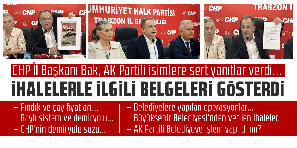 CHP İl Başkanı Bak, AK Partili isimlere sert yanıtlar verdi... İhalelerle ilgili belgeleri gösterdi